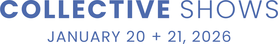 Collective Shows - January 20 + 21, 2026